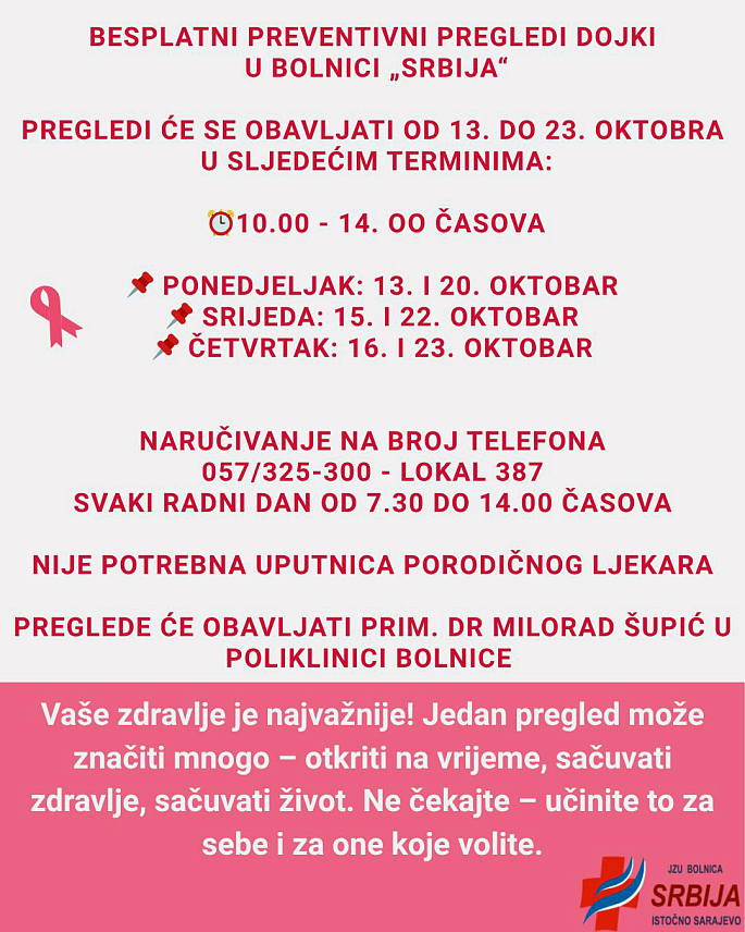 ИСТОЧНО САРАЈЕВО, 7. ОКТОБРА /СРНА/ - У Болници "Србија" у Источном Сарајеву од 13. до 23. октобра биће вршени бесплатни превентивни прегледи дојке поводом мјесеца борбе против карцинома дојке.
