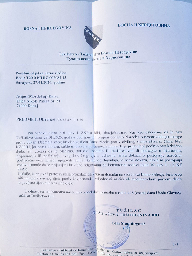 ДОБОЈ, 29. ЈАНУАРА /СРНА/ - Посебно Одјељење за ратни злочин Тужилаштва БиХ је у допису од 27. јануара, обавијестило Атијаса да је 23. јануара донесена наредба о неспровеђењу истраге против Јукана Џемала због кривичног дјела ратни злочин против цивилног становништва.