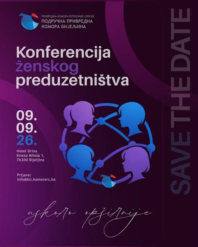 БИЈЕЉИНА, 8. СЕПТЕМБРА /СРНА/ - Конференција женског предузетништва, посвећена оснаживању жена за покретање и развој пословања и повезивању предузетница са институцијама и другим женама из пословног сектора, биће одржана сутра у Бијељини.