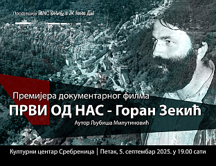 У ПЕТАК ПРЕД СРЕБРЕНИЧКОМ ПУБЛИКОМ ДОКУМЕНТАРАЦ О ГОРАНУ ЗЕКИЋУ