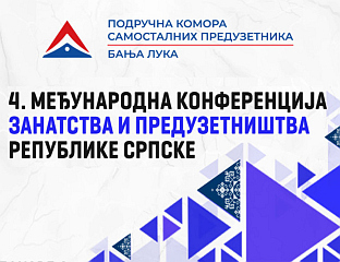 У ЛАКТАШИМА КОНФЕРЕНЦИЈА ЗАНАТСТВА И ПРЕДУЗЕТНИШТВА, ПРИСУСТВУЈУ МИНИЋ И РЕСОРНИ МИНИСТРИ