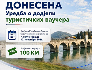 ТУРИСТИЧКЕ ВАУЧЕРЕ МОГУЋЕ КОРИСТИТИ ОД 7. СЕПТЕМБРА ДО 30. НОВЕМБРА