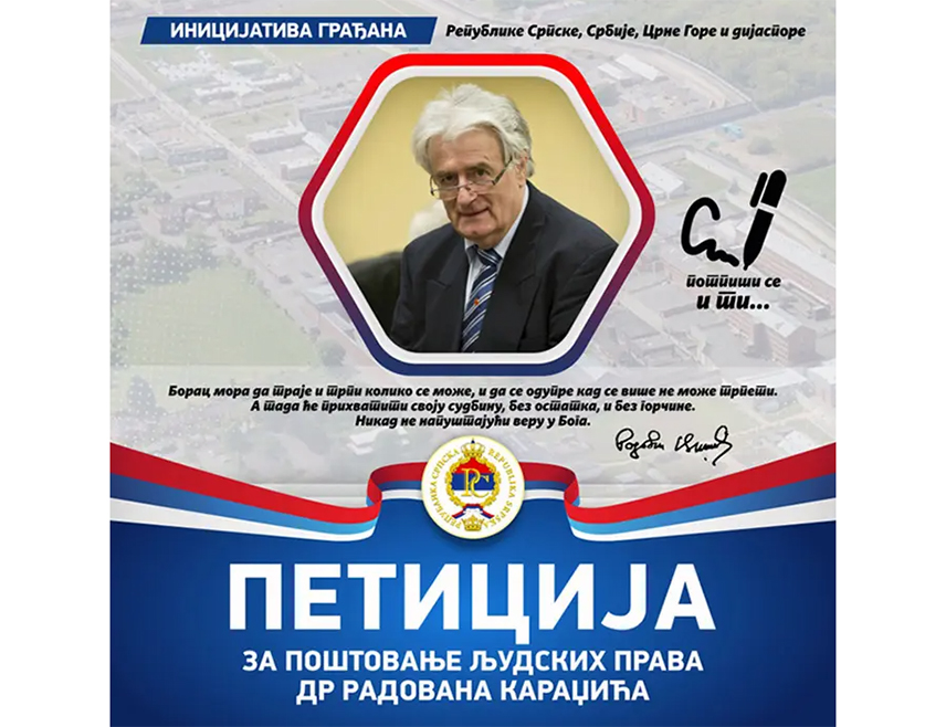 БИЈЕЉИНА, 11. ФЕБРУАРА /СРНА/ - Више од 4.000 грађана Републике Српске, Србије, Црне Горе, као и Срба из Америке, Канаде, Њемачке, Шведске и широм дијаспоре потписало је петицију на интеренту којом захтијевају поштовање људских права првог предсједника Републике Српске Радована Караџића који се налази у британском затвору Албани.