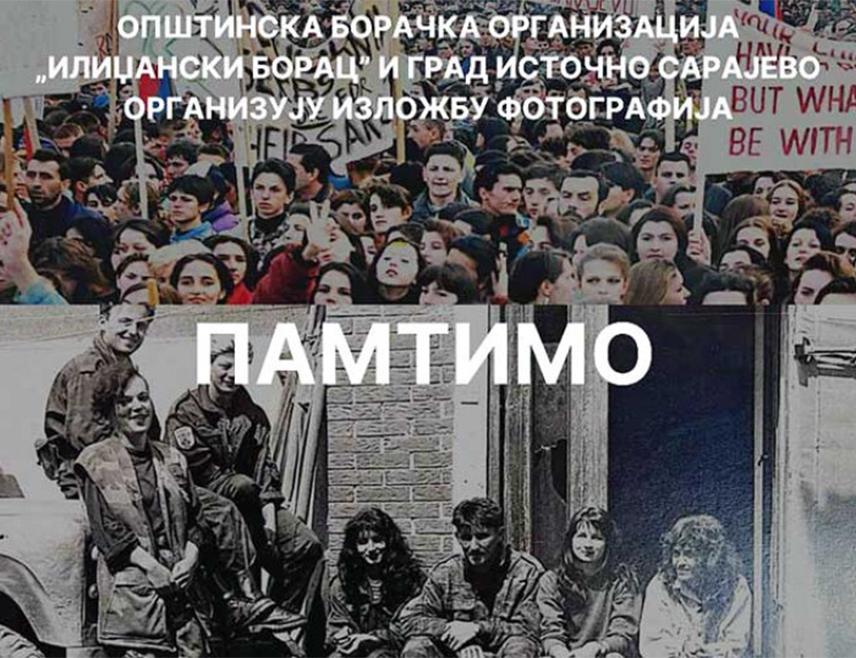 ИСТОЧНО САРАЈЕВО, 10. МАРТА /СРНА/ - Општинска Борачка организација "Илиџански борац" и град Источно Сарајево организују данас изложбу архивских фотографија "Памтимо" поводом 30 година од егзодуса Срба Сарајева.
