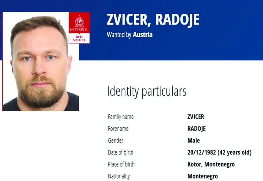 PODGORICA, AUGUST 20 /SRNA/ — Montenegro's Ministry of Interior has offered a EUR 500,000 reward for credible information on the whereabouts of Radoje Zvicer, 42, who is wanted under a Red Notice issued by Interpol on suspicion of involvement in a number of serious crimes.