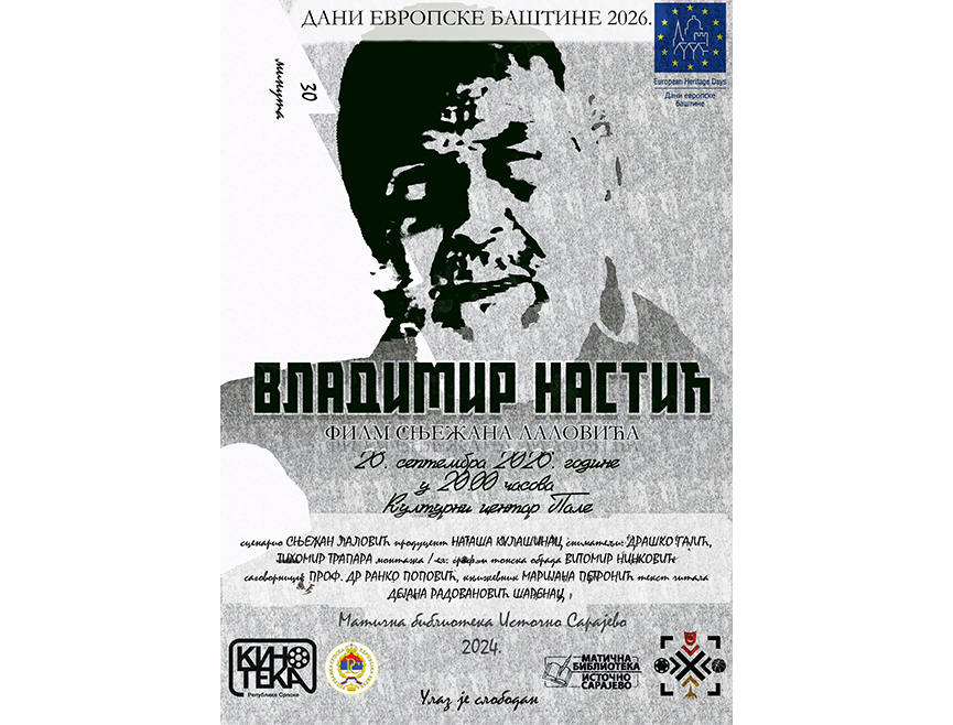 PALE, SEPTEMBER 28 /SRNA/ - The Republika Srpska Cinematheque will join the observance of European Heritage Days with a film program featuring a screening tonight in Pale of the short documentary "Vladimir Nastić", directed by Snježan Lalović.